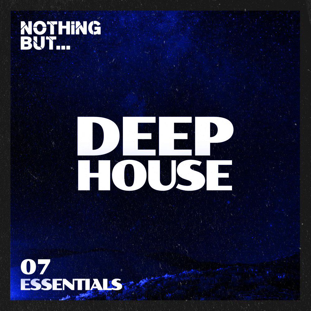 Постер альбома Nothing But... Deep House Essentials, Vol. 07