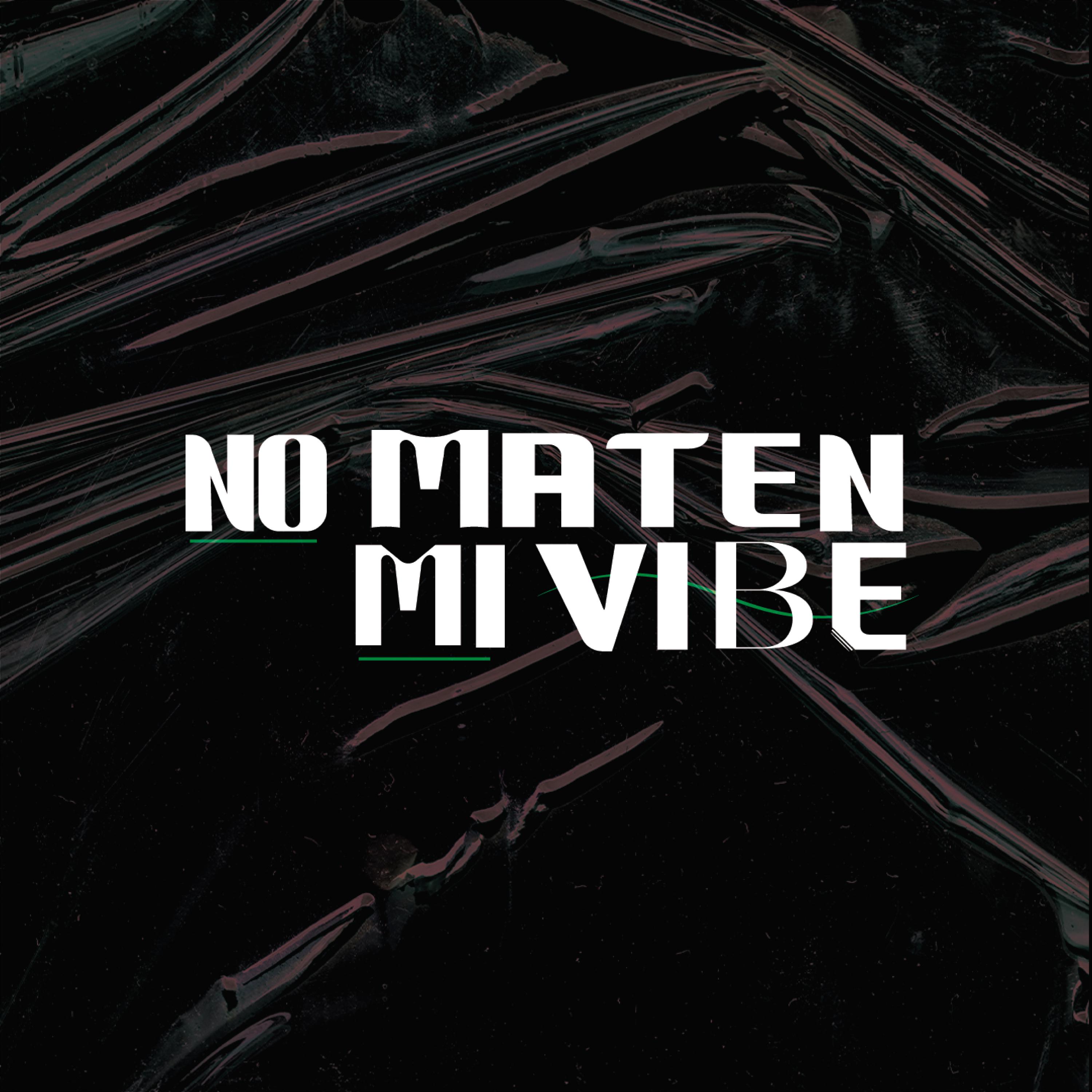 Постер альбома No Maten Mi Vibe