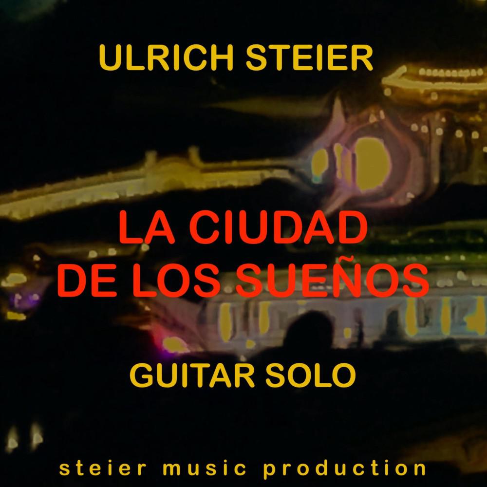 Постер альбома La Ciudad de los Sueños (Guitar Solo)
