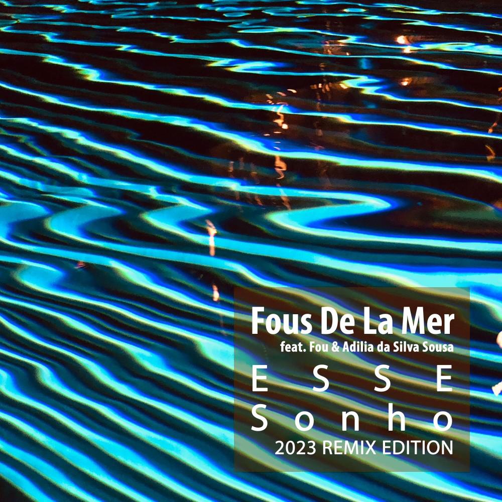 Постер альбома Esse Sonho (2023 Remix Edition)