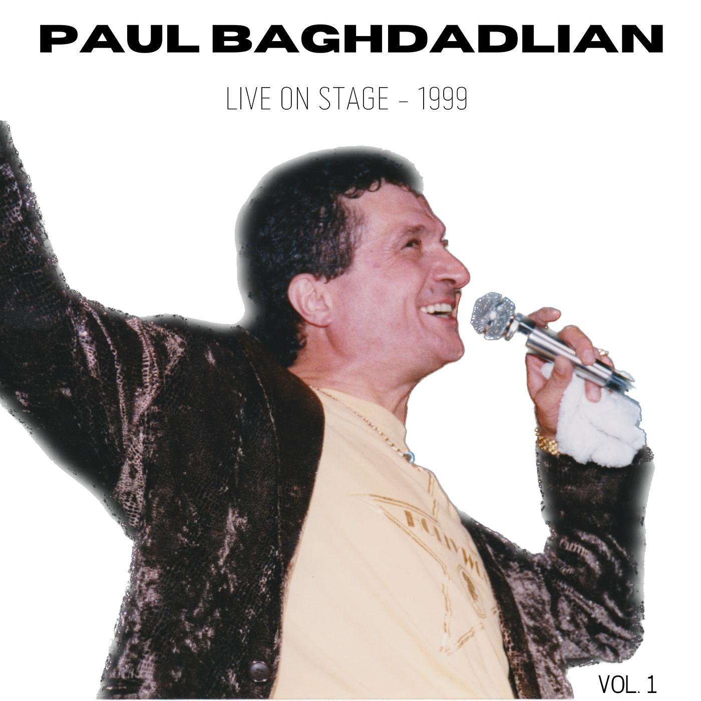 Постер альбома Paul Baghdadlian, Vol. 1 (Live on Stage, 1999)
