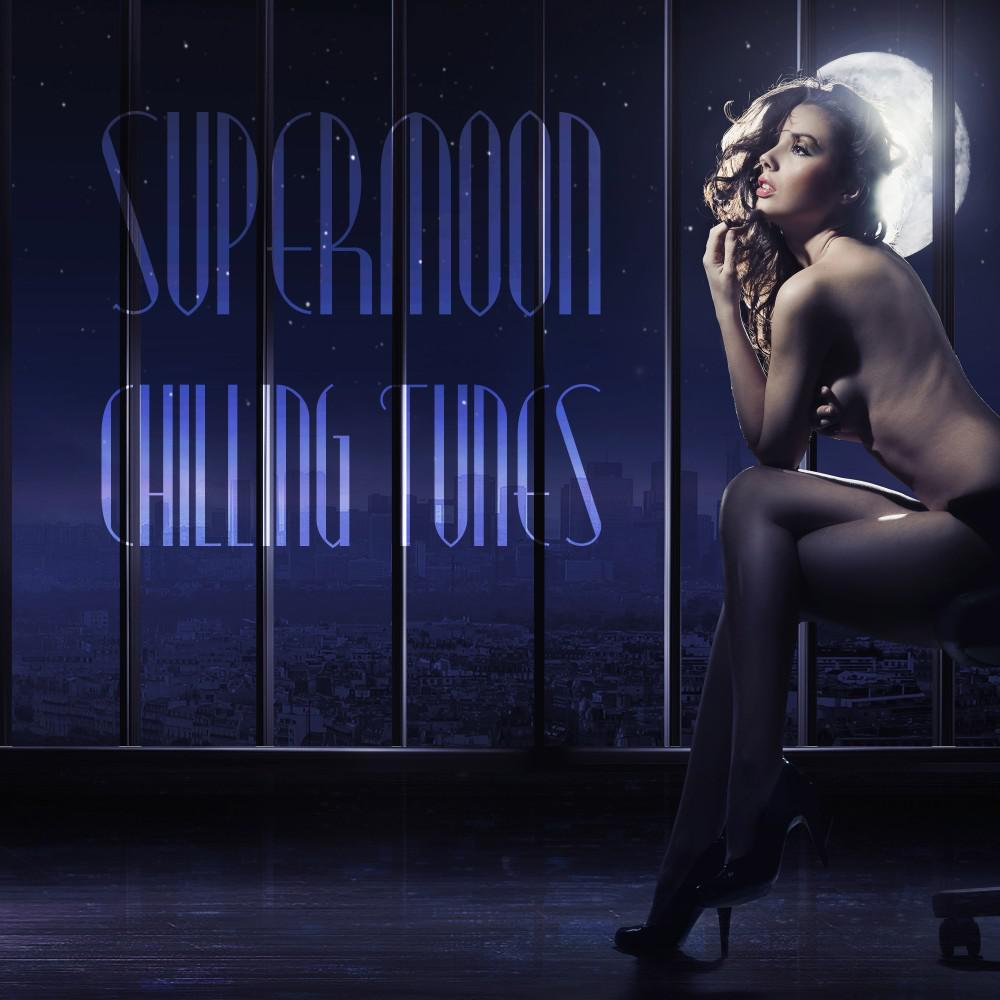 Постер альбома Supermoon Chilling Tunes