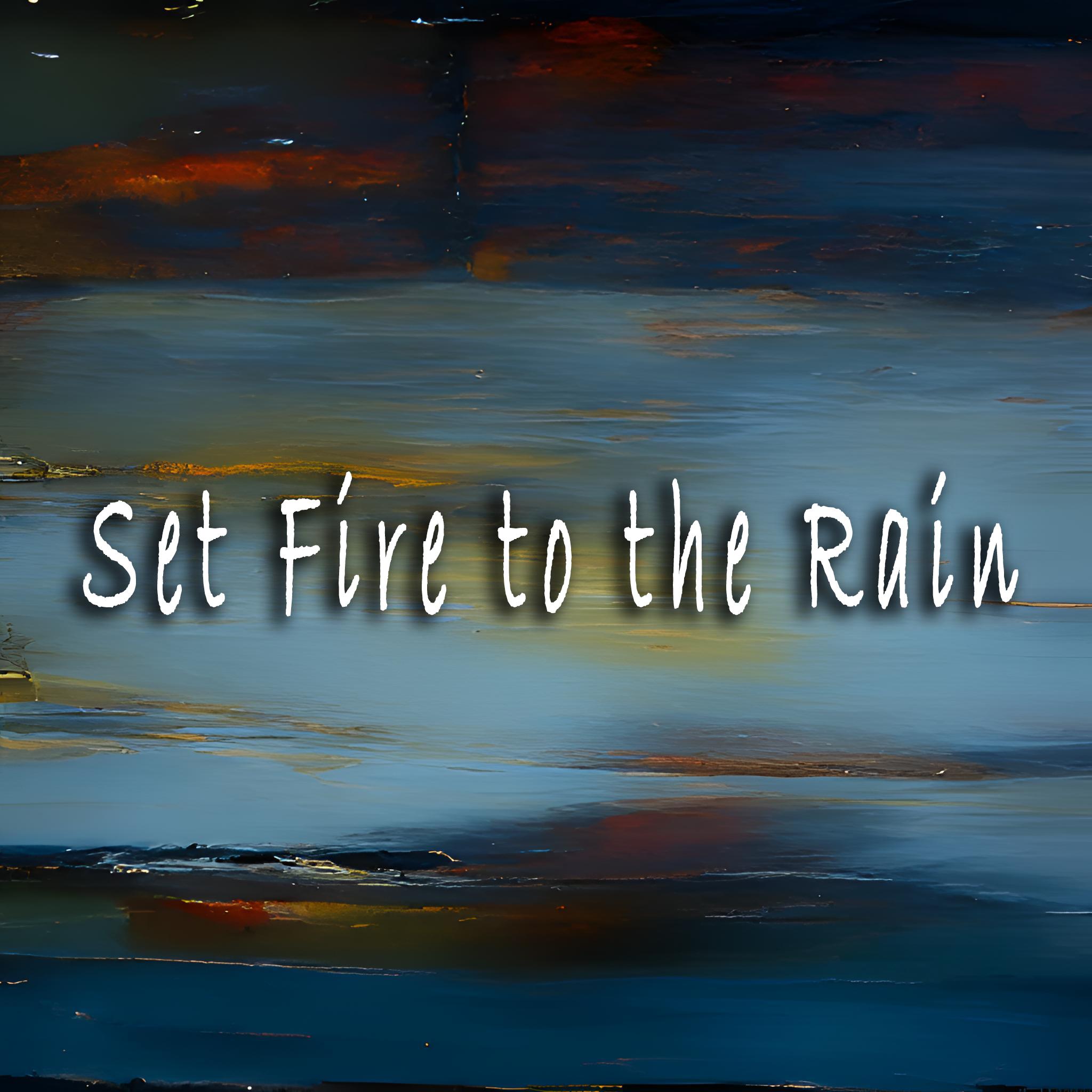 Постер альбома Set Fire to the Rain