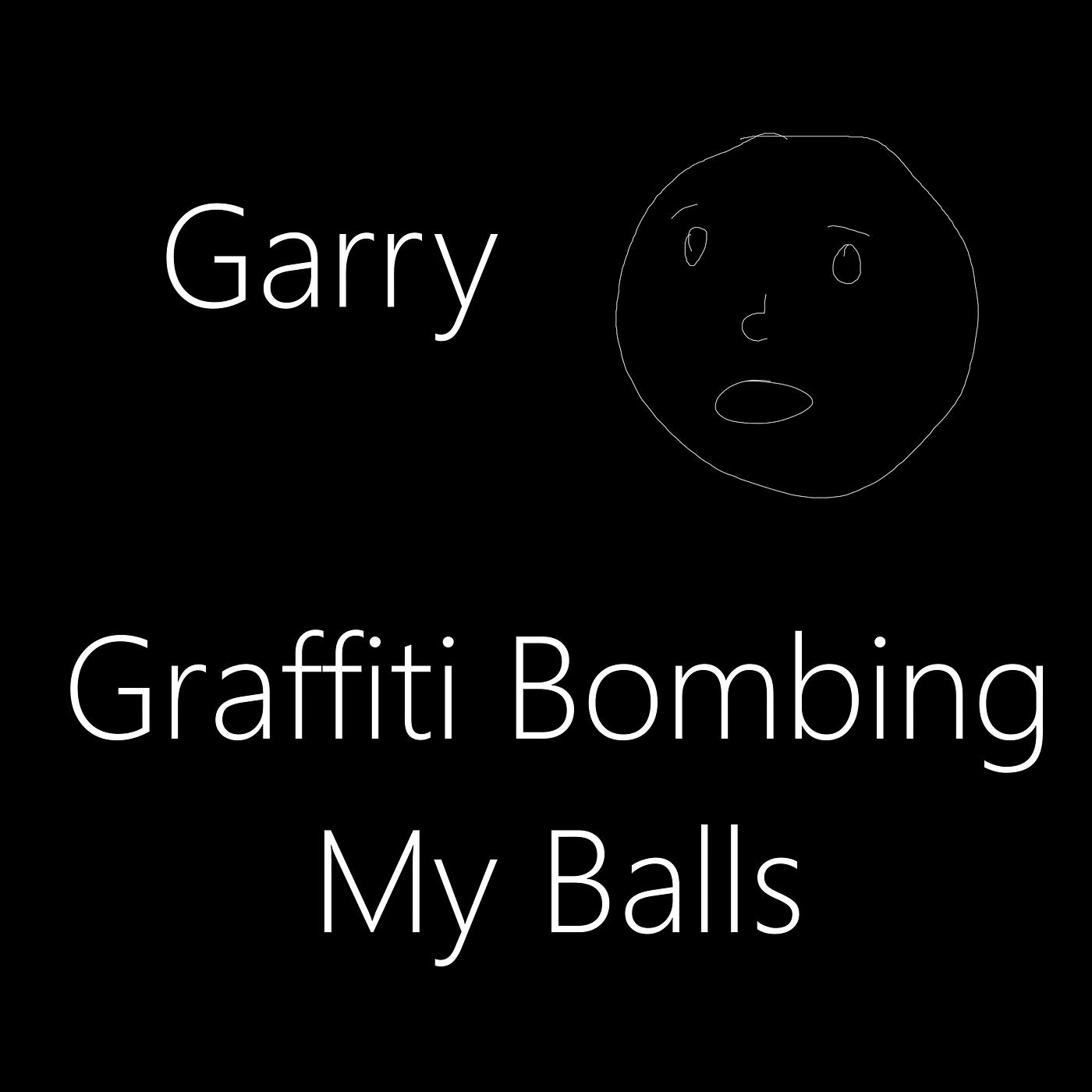 Постер альбома Graffiti Bombing My Balls
