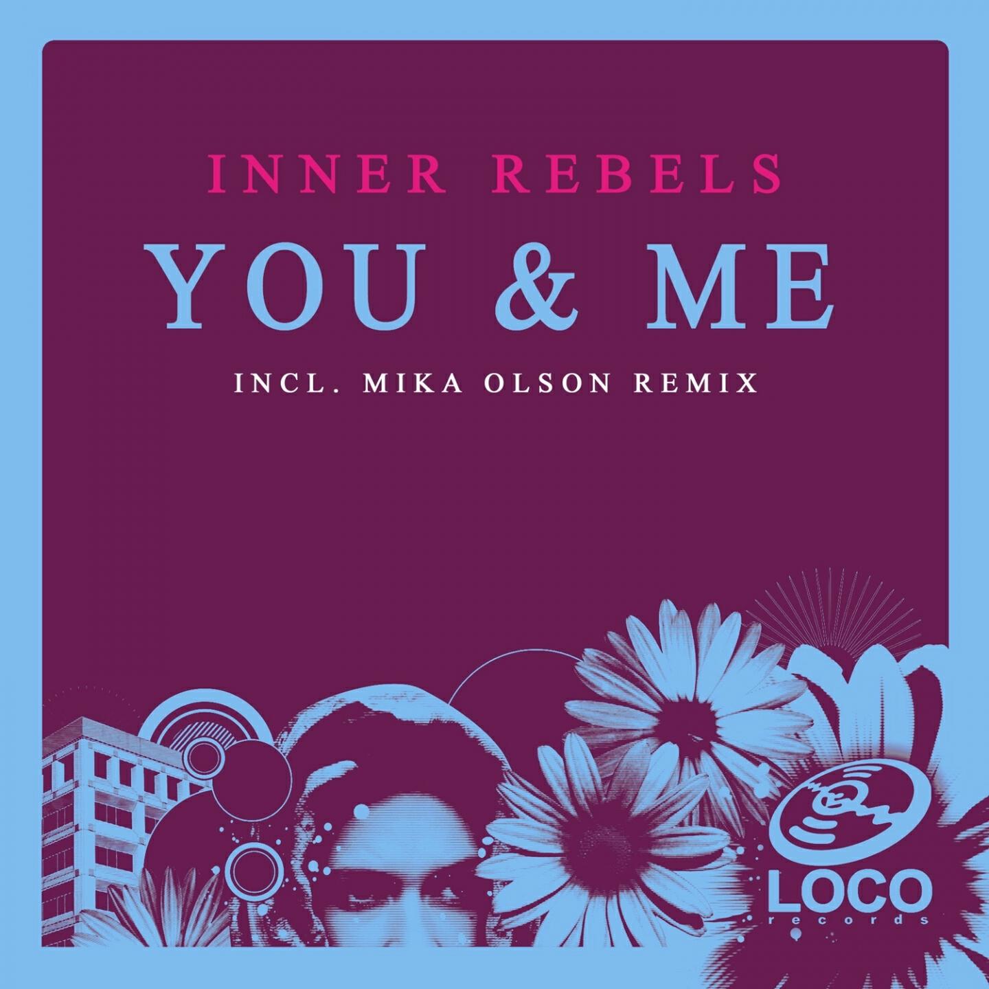 Inner Rebels - You & Me (Mika Olson Remix)