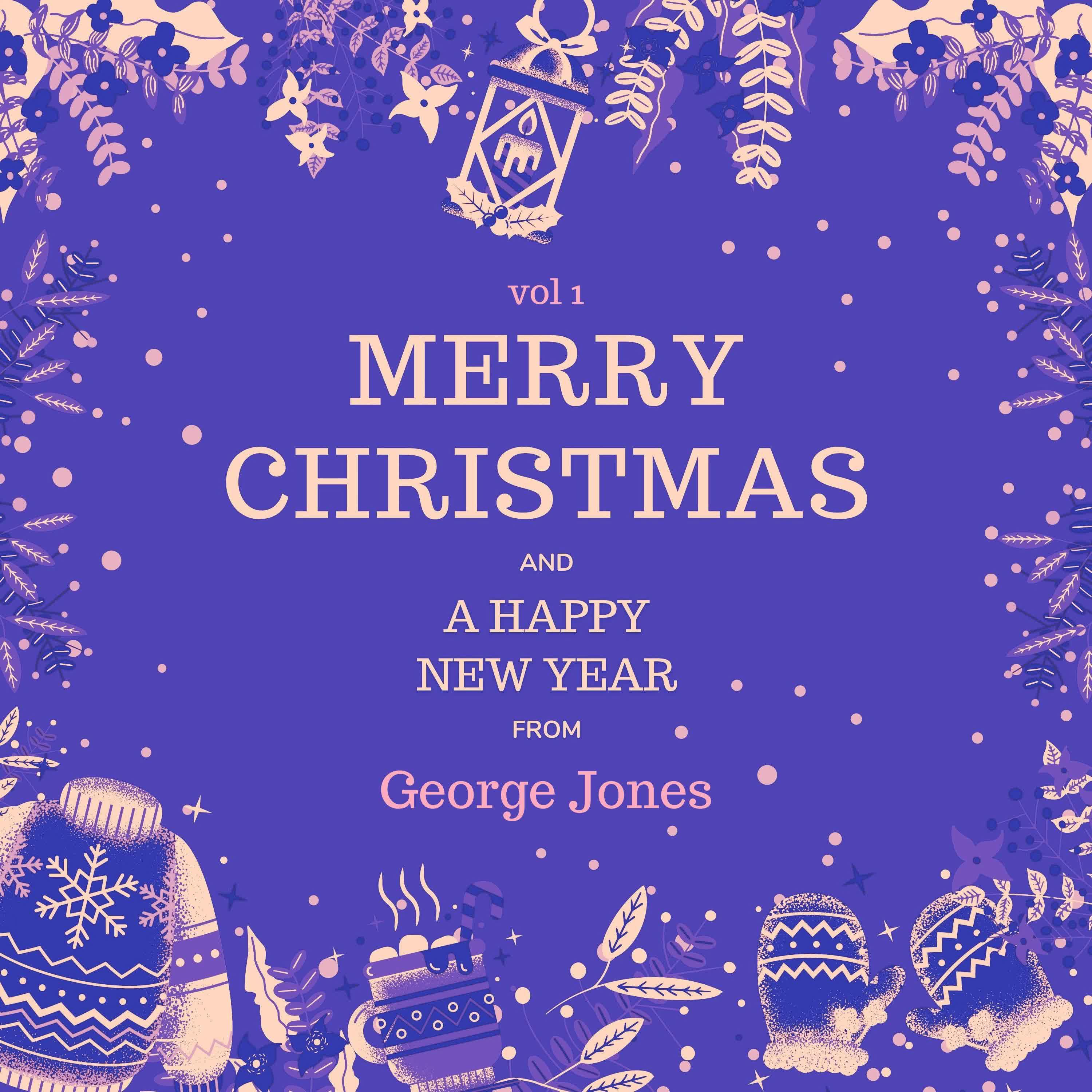 Постер альбома Merry Christmas and A Happy New Year from George Jones, Vol. 1