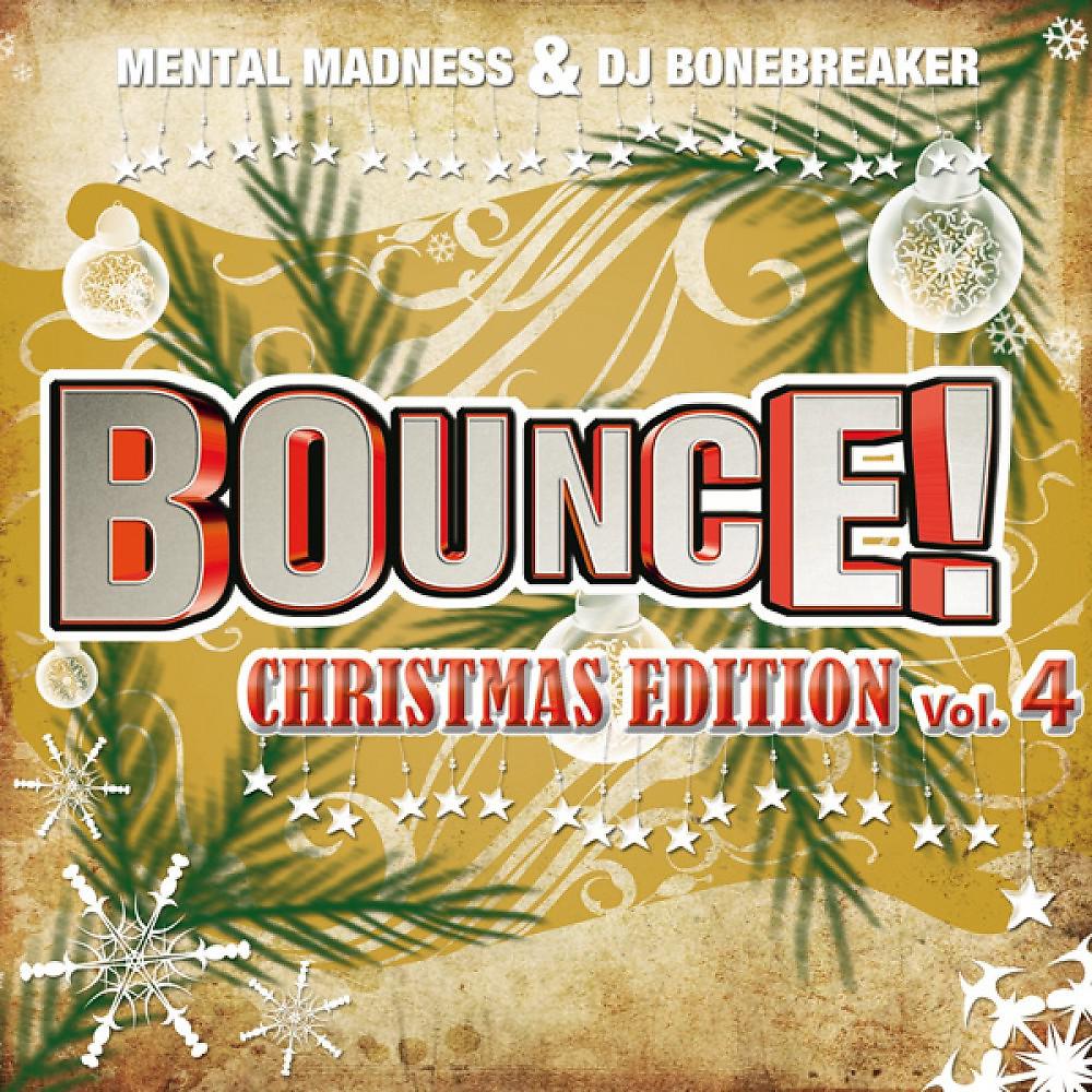 Постер альбома Bounce! Christmas Edition Vol. 4 (The Finest in Electro, Dance & Trance)