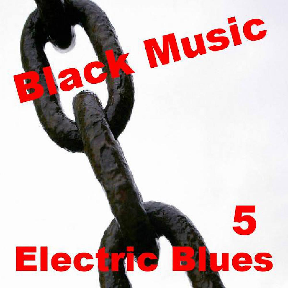 Постер альбома Electric Blues 5