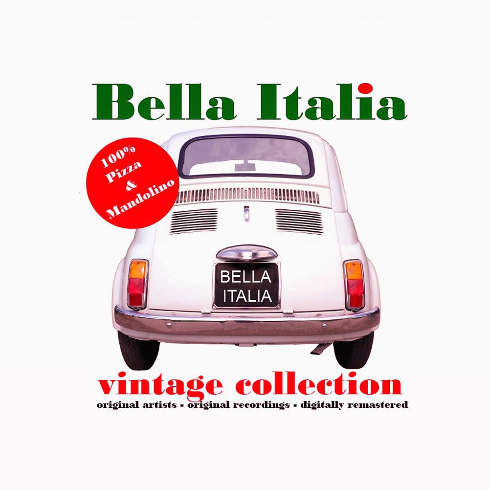 Постер альбома Bella Italia (100% Pizza & Mandolino, Vintage Collection)