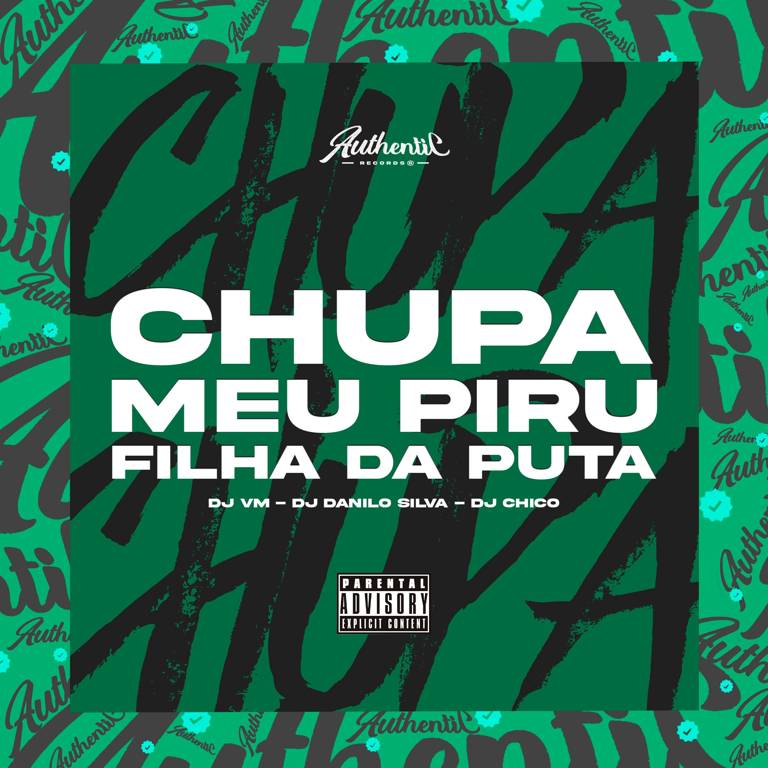 Постер альбома Chupa Meu Piru Filha da Puta