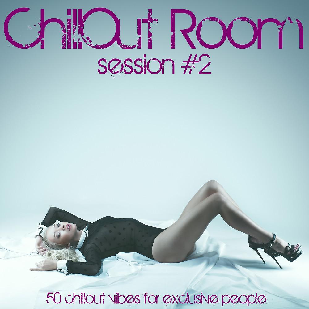 Постер альбома Chillout Room Session #2
