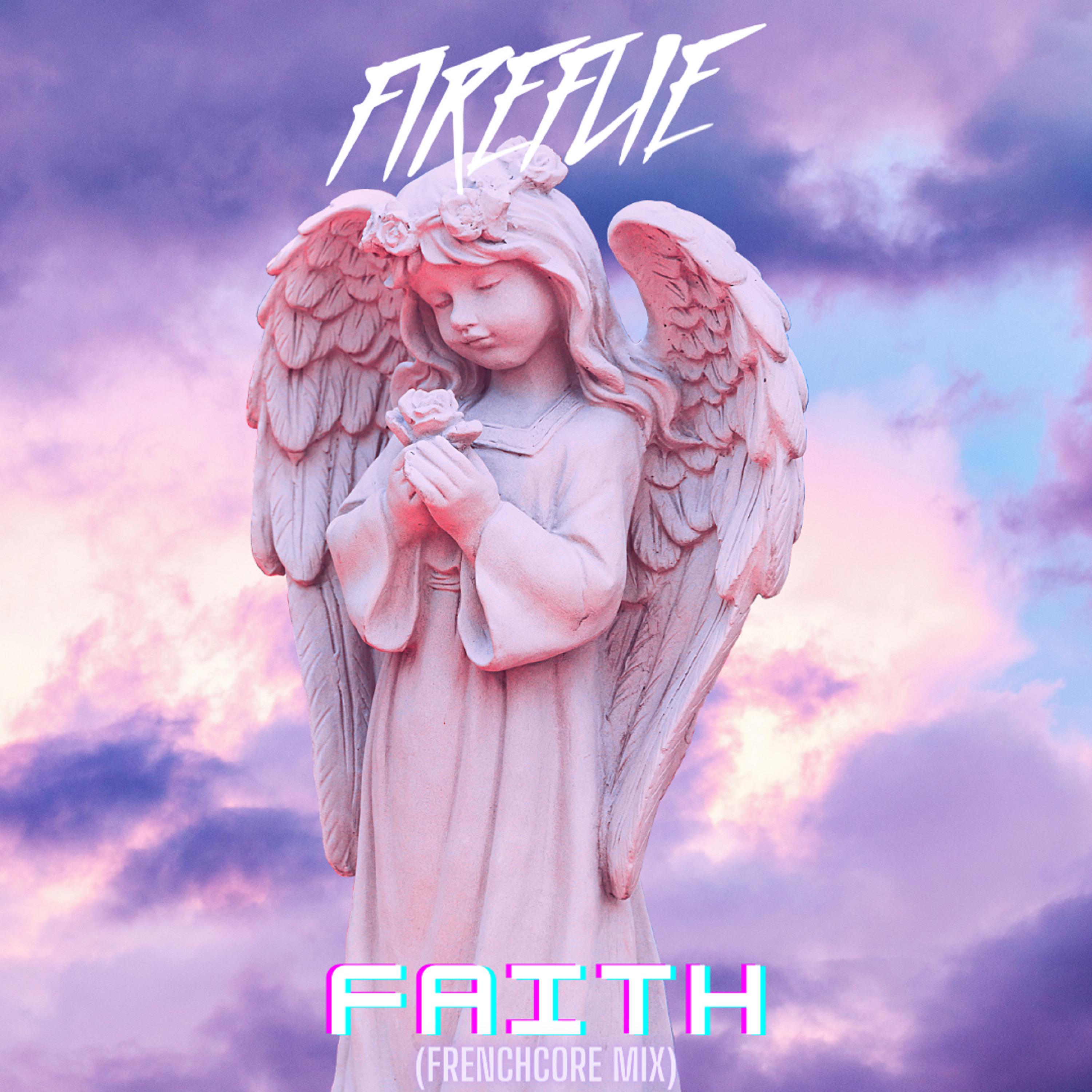 Постер альбома Faith (Frenchcore Mix)