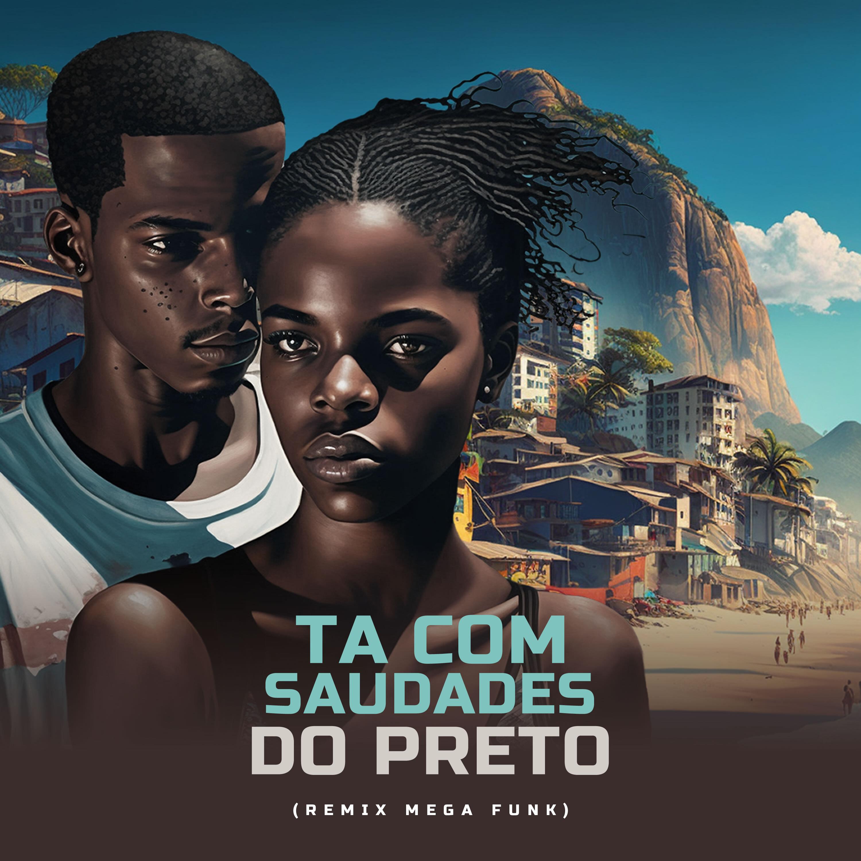 Постер альбома Ta Com Saudades do Preto (Mega Funk)