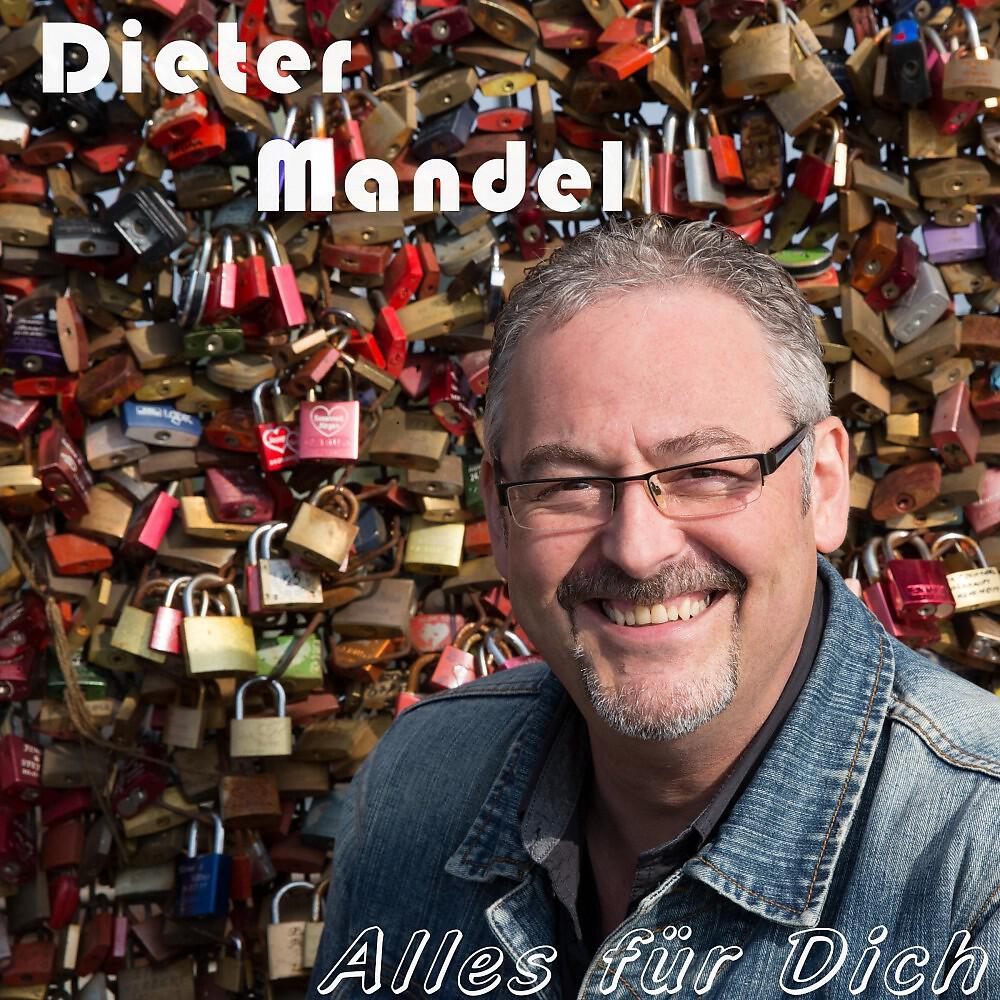 Dieter Mandel - Alles für dich (Longplay)