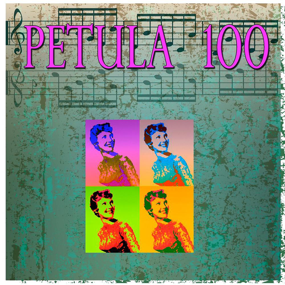 Постер альбома Petula 100 (100 Original Songs)