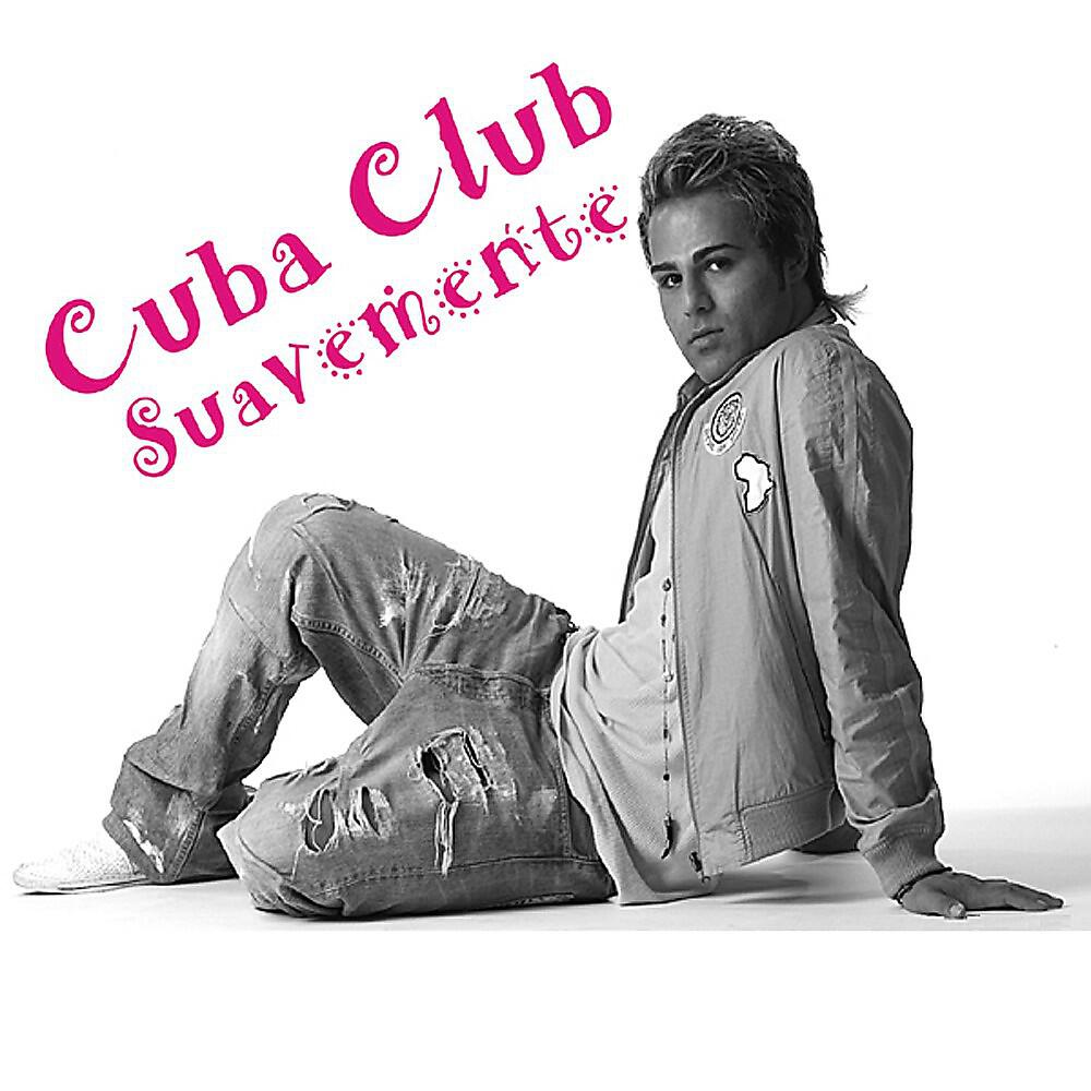 Cuba Club - Suavemente (Radio)