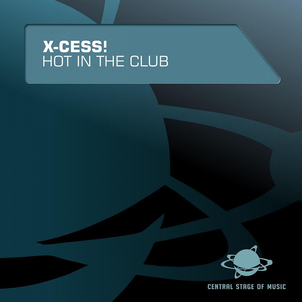X-Cess! - Hot in the Club (Marc Korn Hands Up Remix)