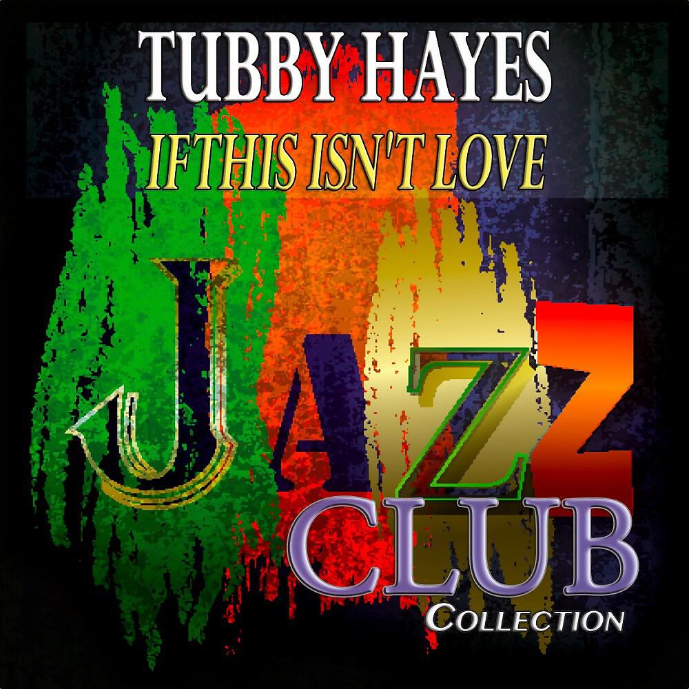 Tubby Hayes - Peace Pipe (Remastered)