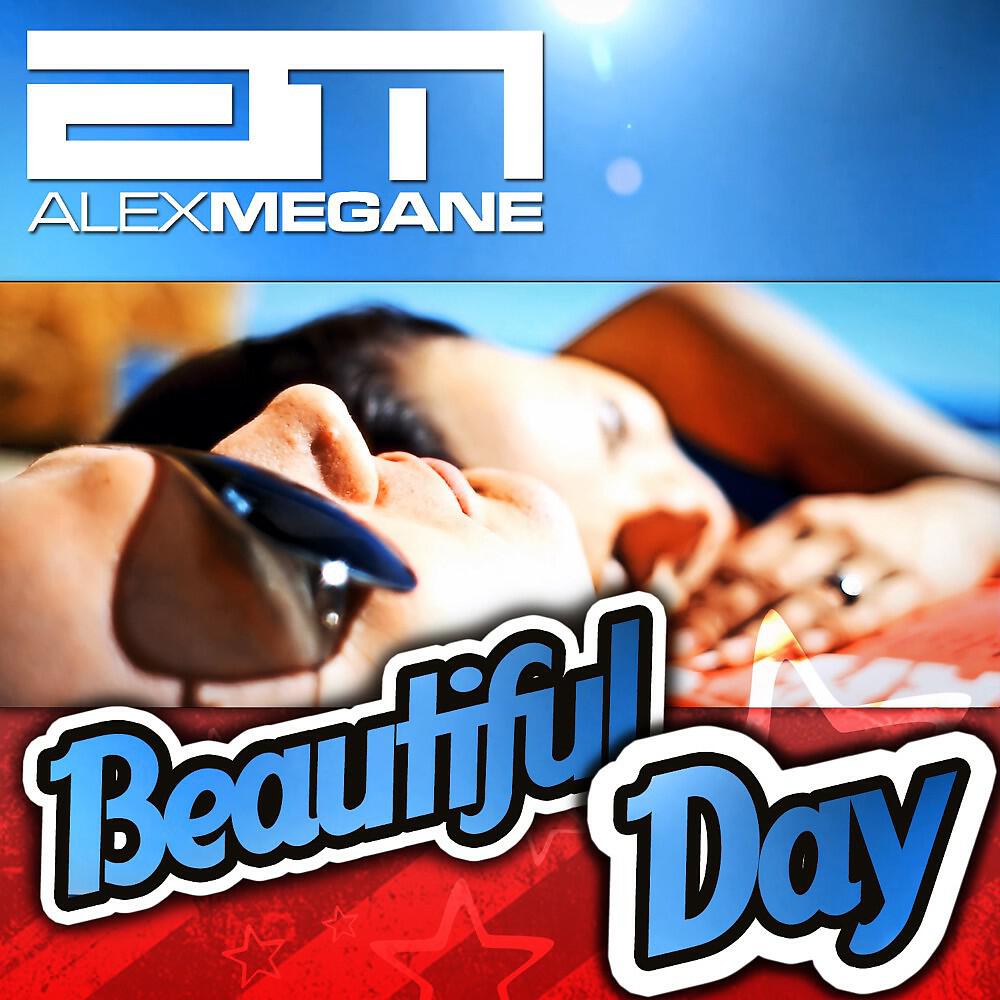 Alex Megane - Beautiful Day (Die Hörer Remix Edit)