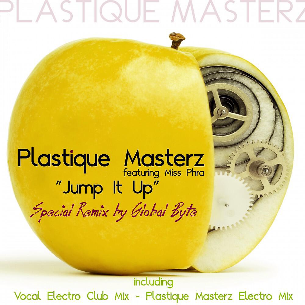 Plastique Masterz - Jump It Up (Electro Plastique Mix)