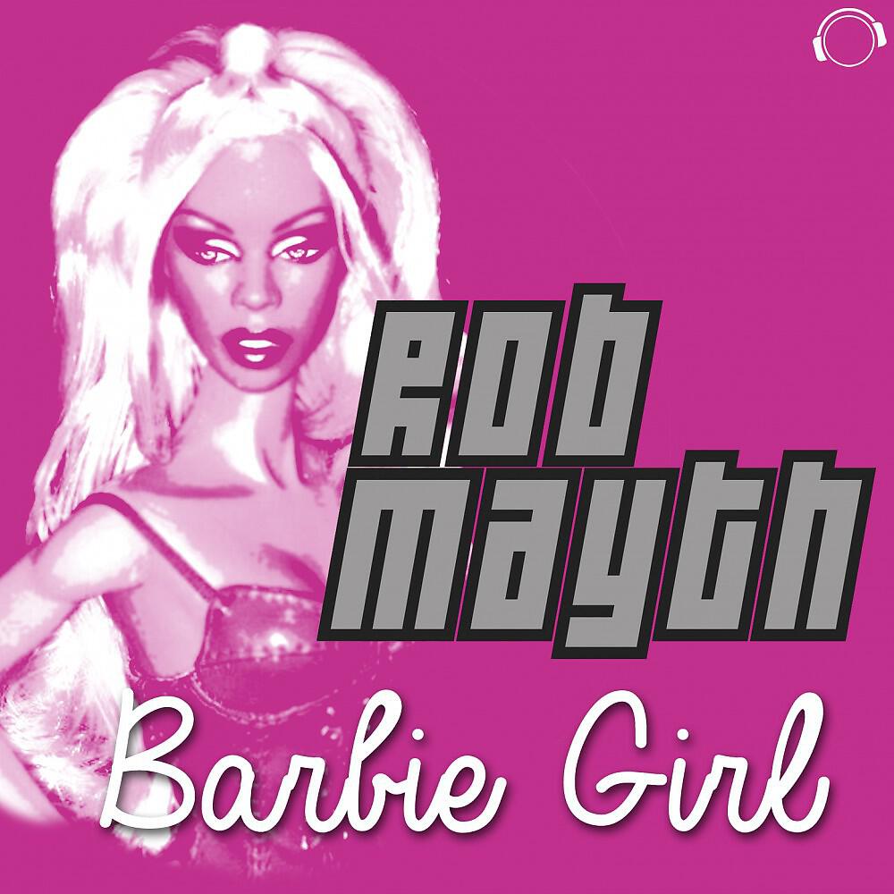 Rob Mayth - Barbie Girl (Bangbros RMX)