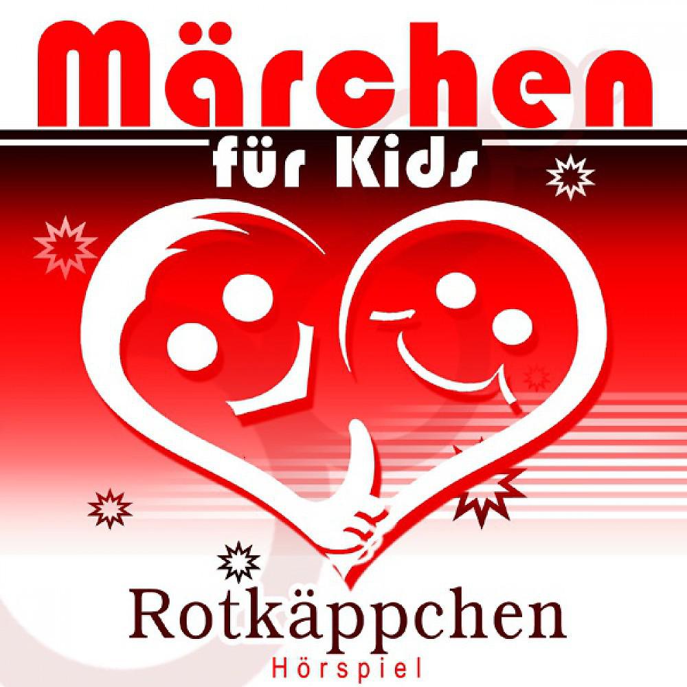 Постер альбома Märchen für Kids - Rotkäppchen