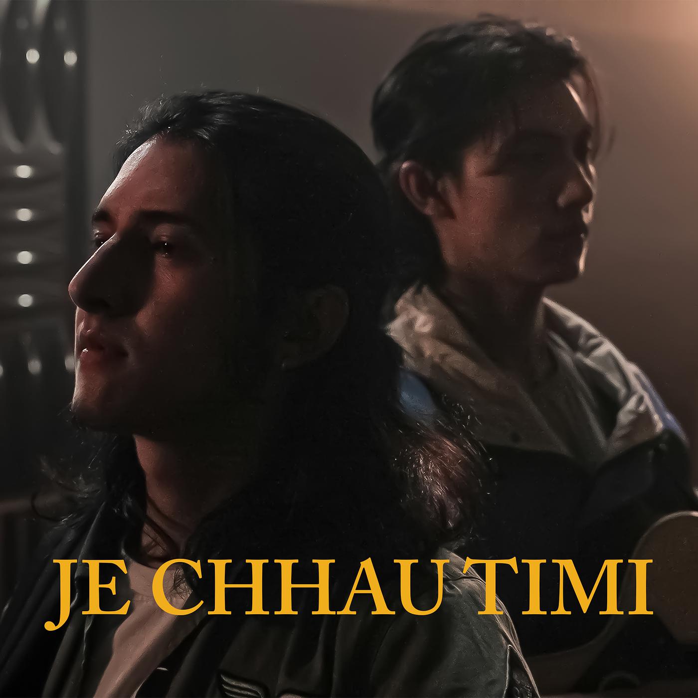 Постер альбома Je Chhau Timi
