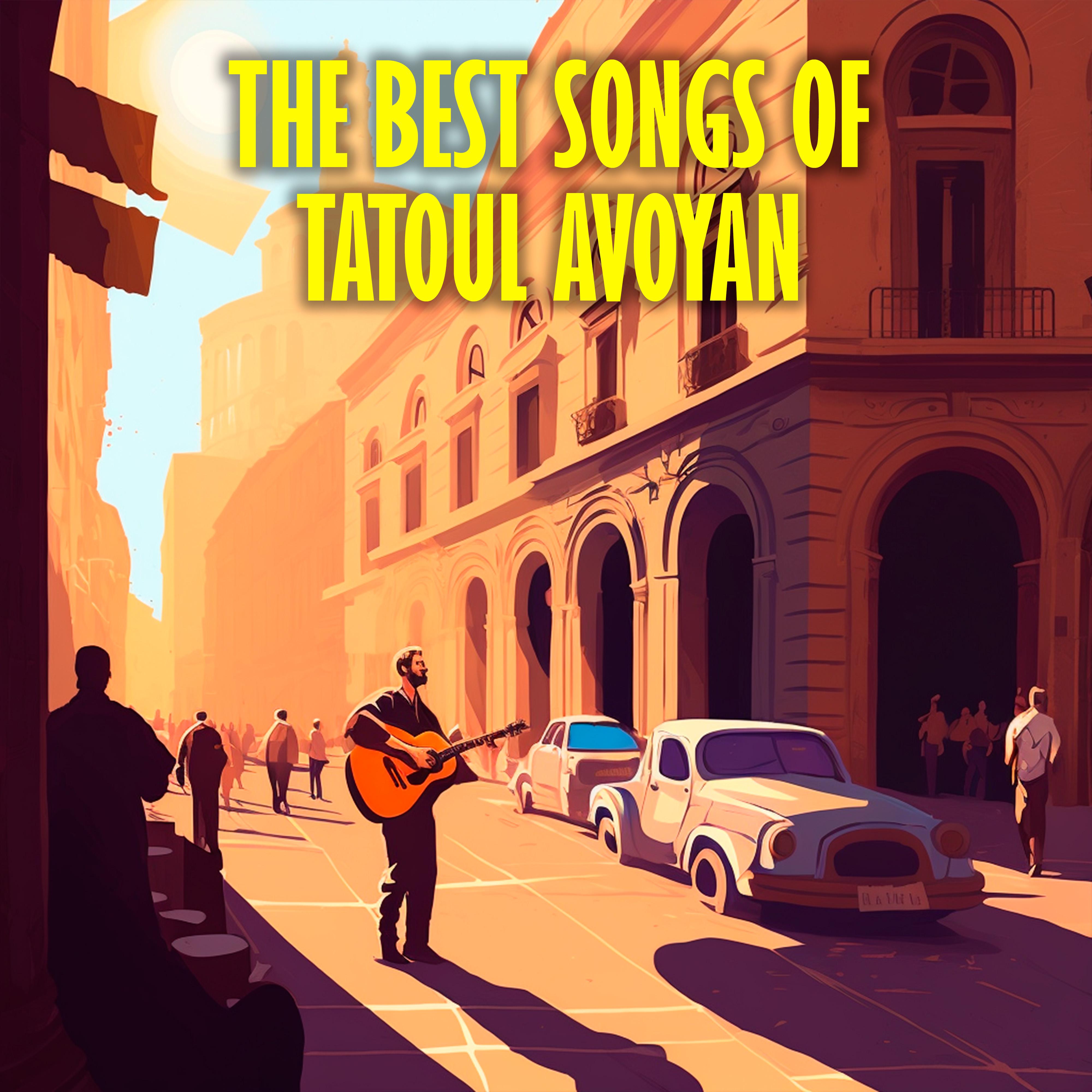 Постер альбома The Best songs of Tatul Avoyan