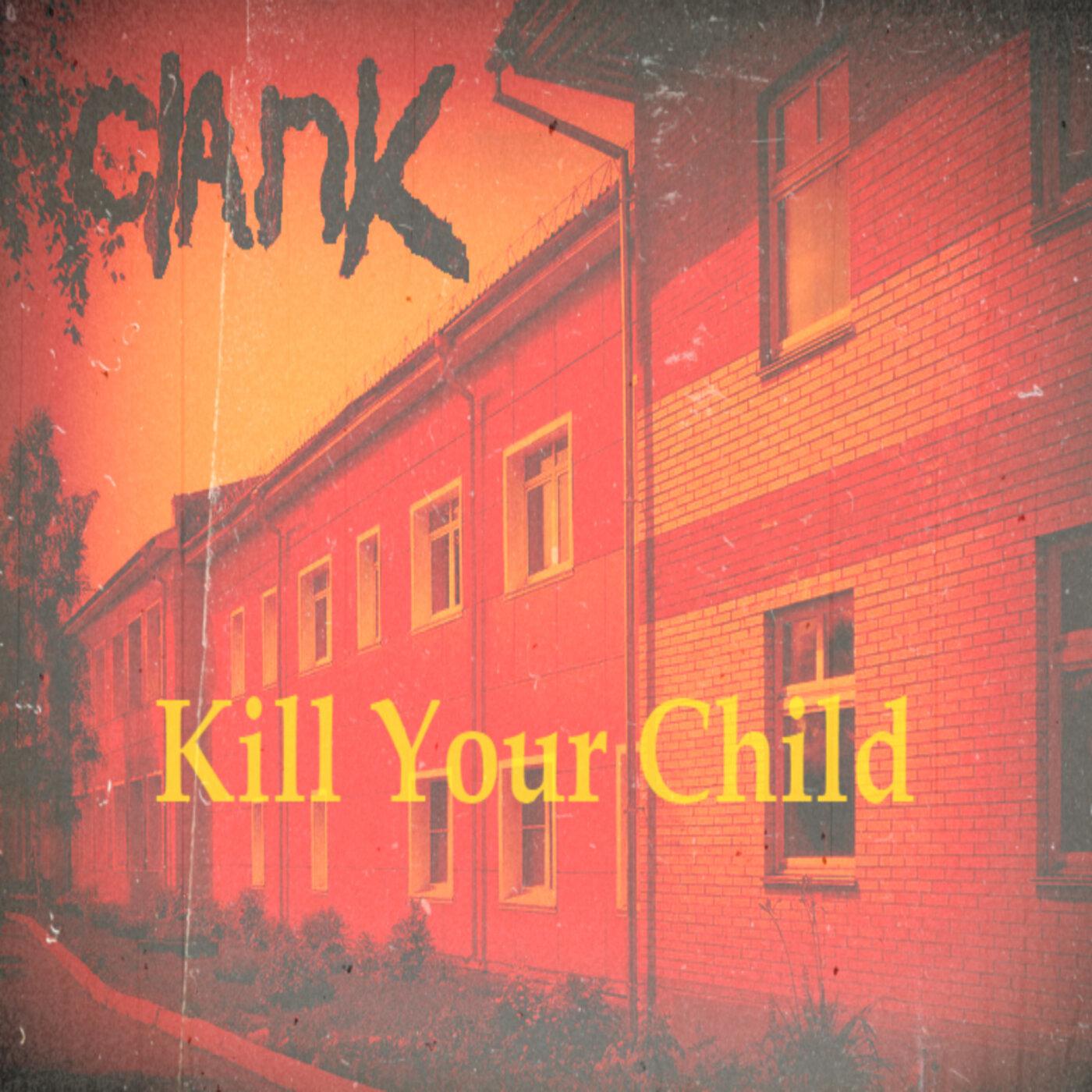 Постер альбома Kill Your Child