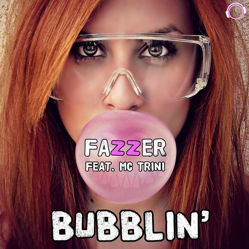 FAZZER - Bubblin' (Original Club Edit)