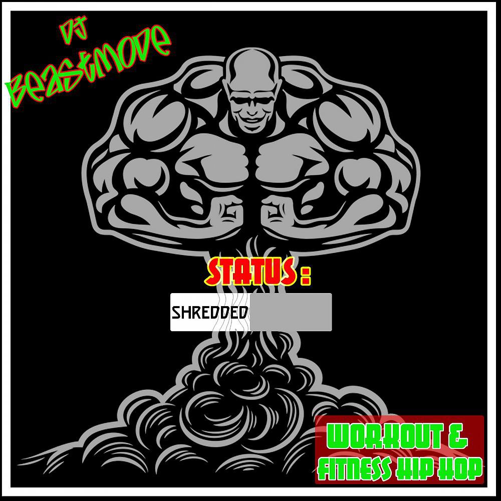 Постер альбома Status: Shredded. Workout & Fitness Hip Hop
