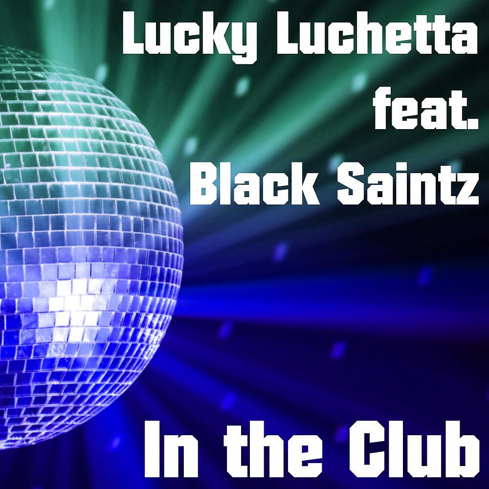 Lucky Luchetta - In the Club (Kros Remix)