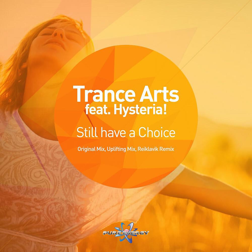 Trance Arts - Still Have a Choice (Reiklavik Remix)