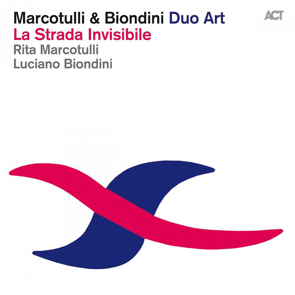 Rita Marcotulli & Luciano Biondini - La strada invisibile