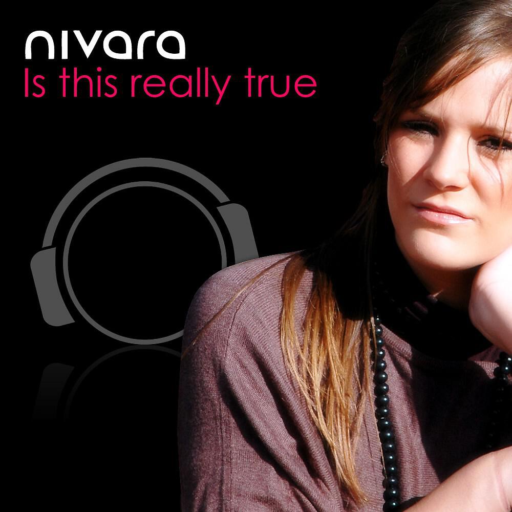 Nivara - Is This Really True (Silver Nikan & Danceboy Remix)