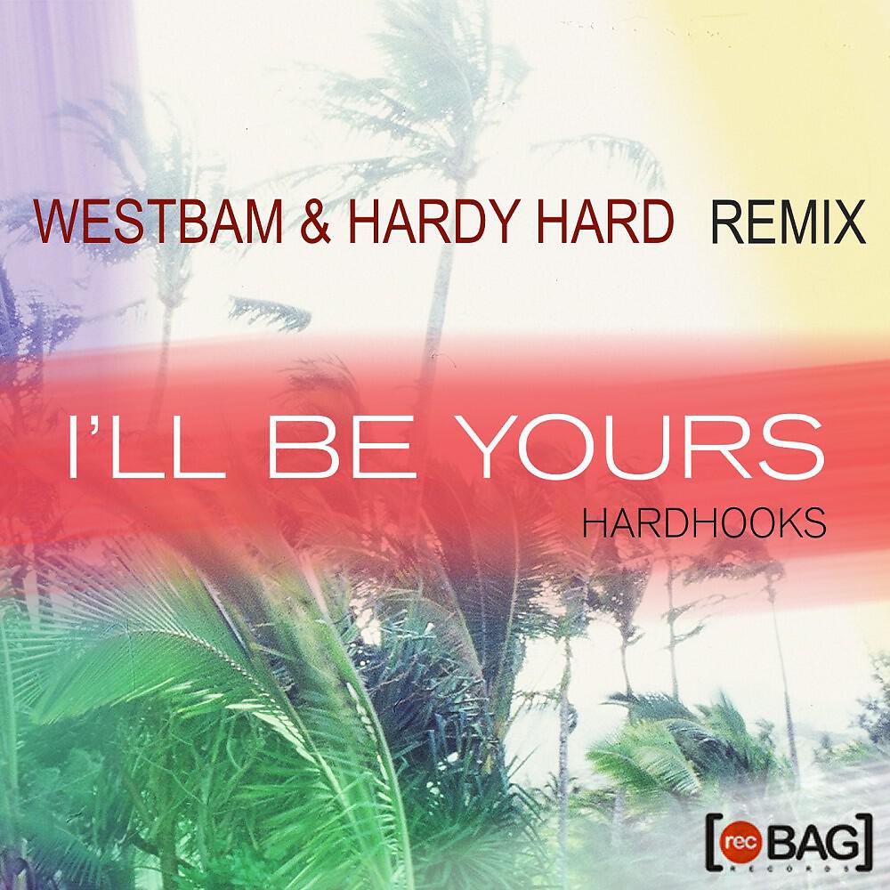 Hardhooks - I'll Be Yours (Original Mix)