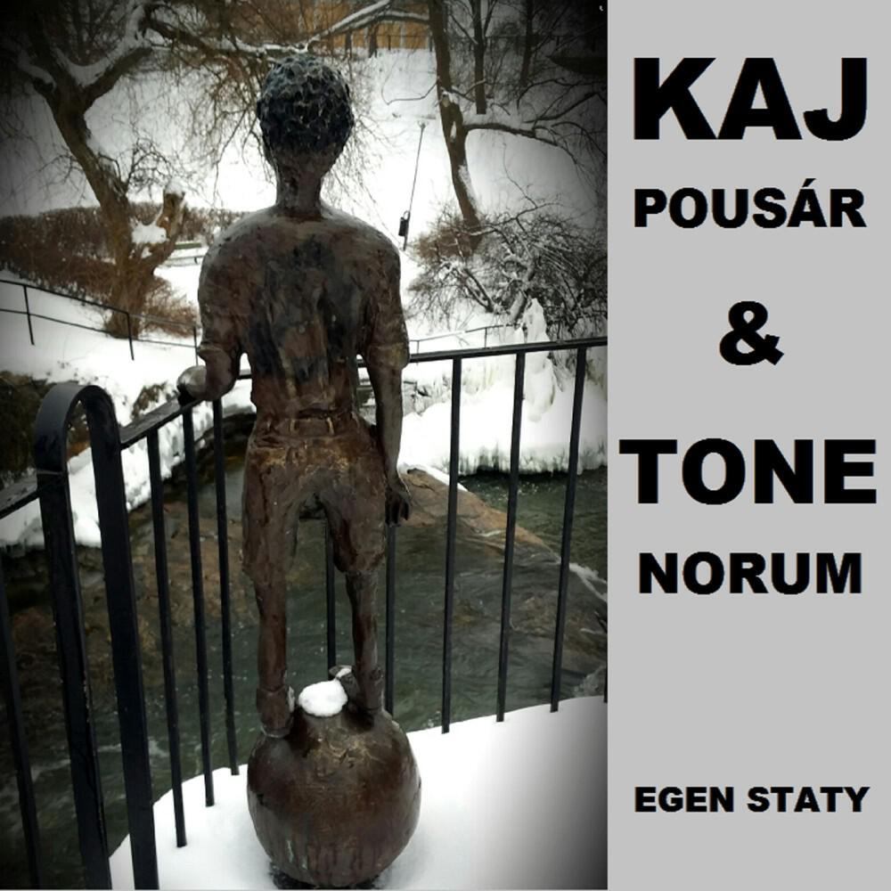 Kaj Pousár & Tone Norum - Egen staty