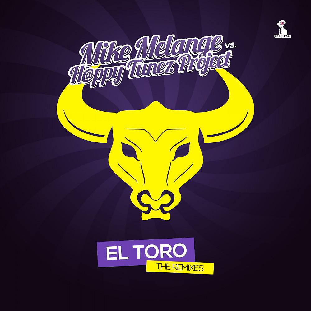 Mike Melange vs. H@ppy Tunez Project - El Toro (Naxwell Remix)