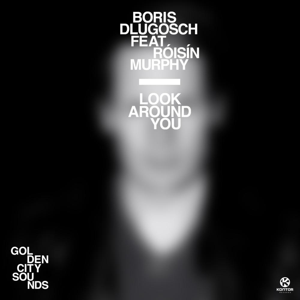 Boris Dlugosch - Look Around You (Radio Edit)