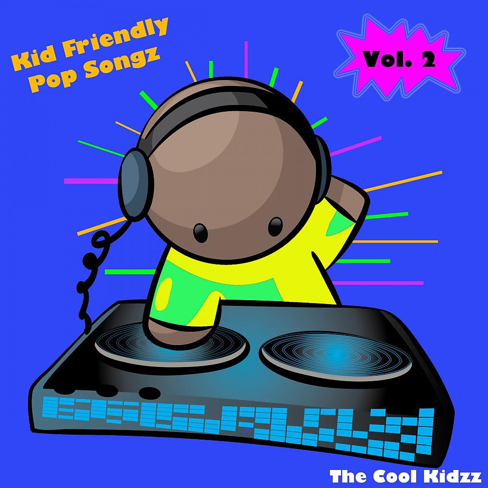 Постер альбома Kid Friendly Pop Songz, Vol. 2