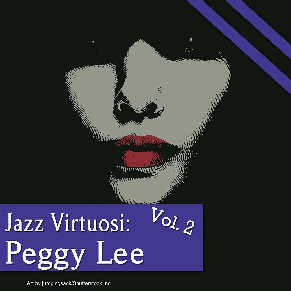 Постер альбома Jazz Virtuosi: Peggy Lee Vol. 2