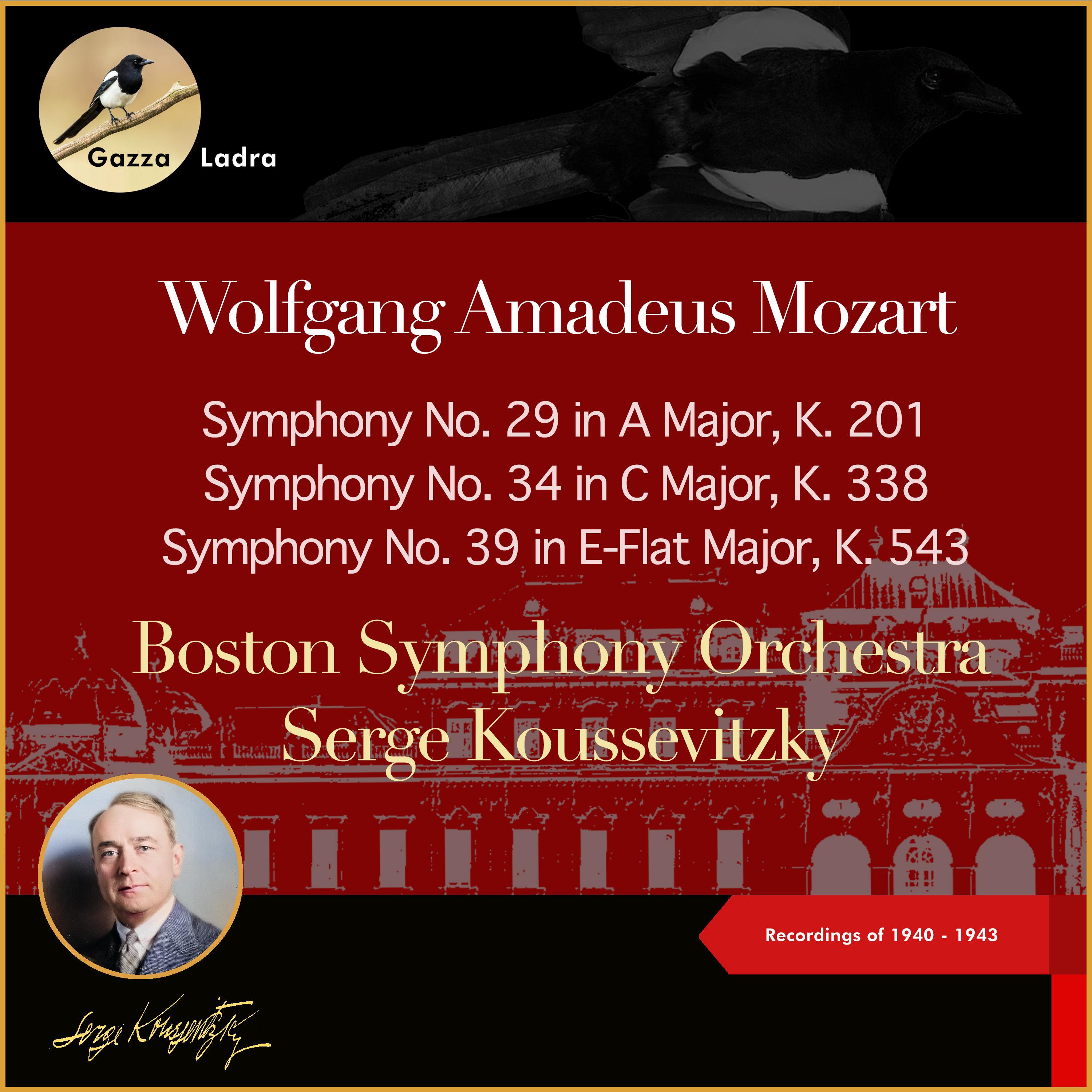 Постер альбома Wolfgang Amadeus Mozart: Symphony No. 29 in A Major, K. 201 - Symphony No. 34 in C Major, K. 338 - Symphony No. 39 in E-Flat Major, K. 543