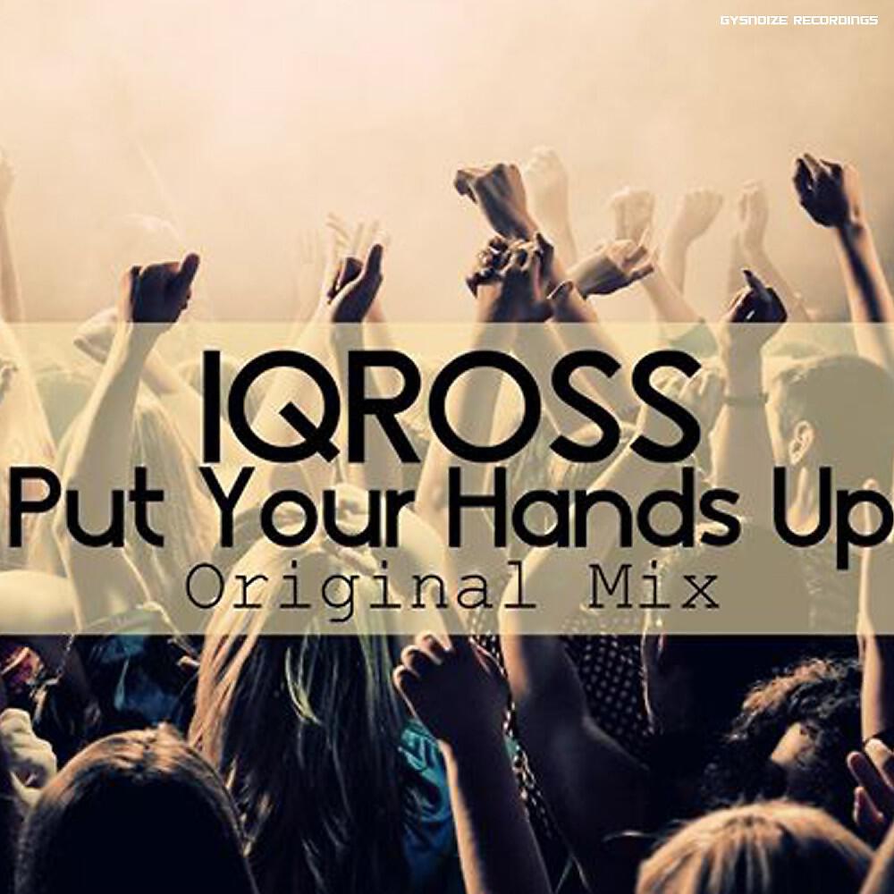 Iqross - Put Your Hands Up