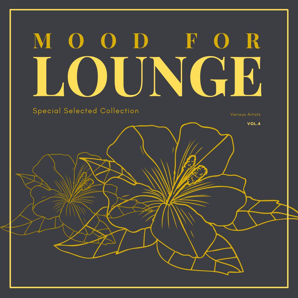 Постер альбома Mood For Lounge (Special Selected Collection), Vol. 4