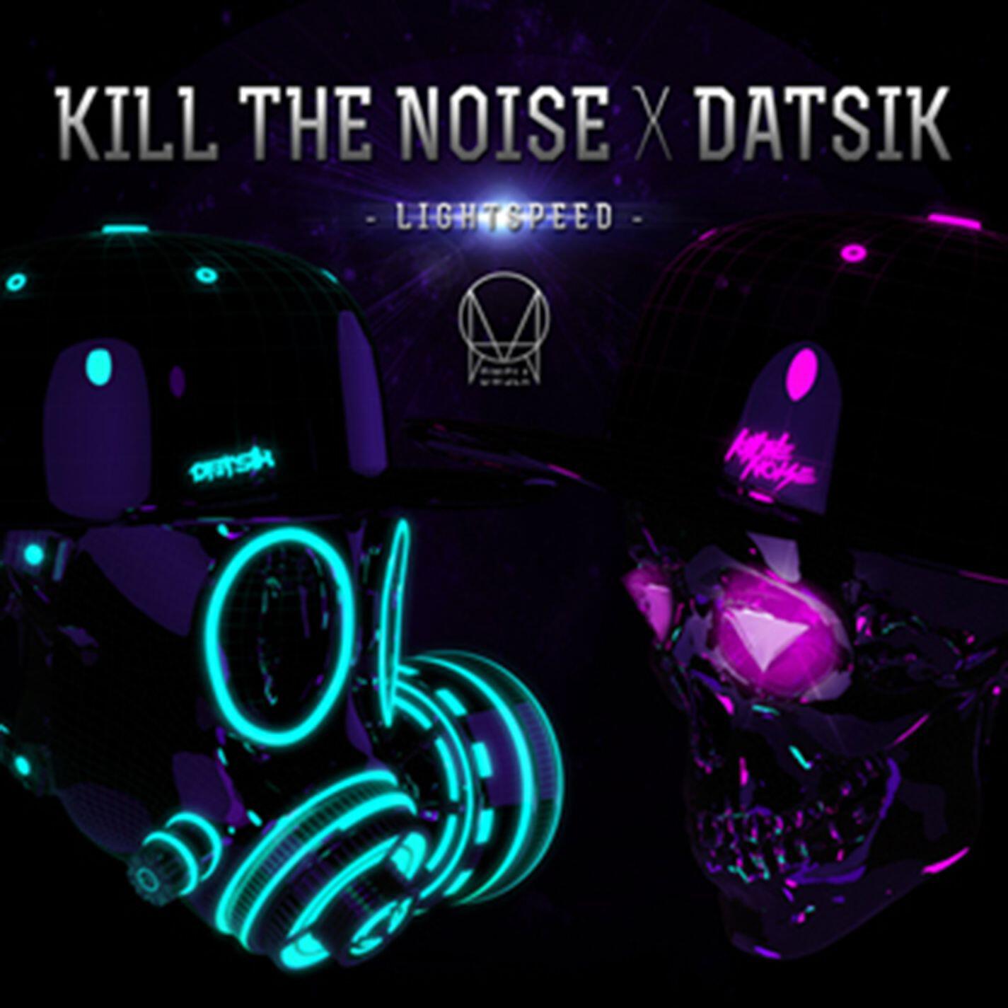 Kill The Noise & Datsik - Lightspeed