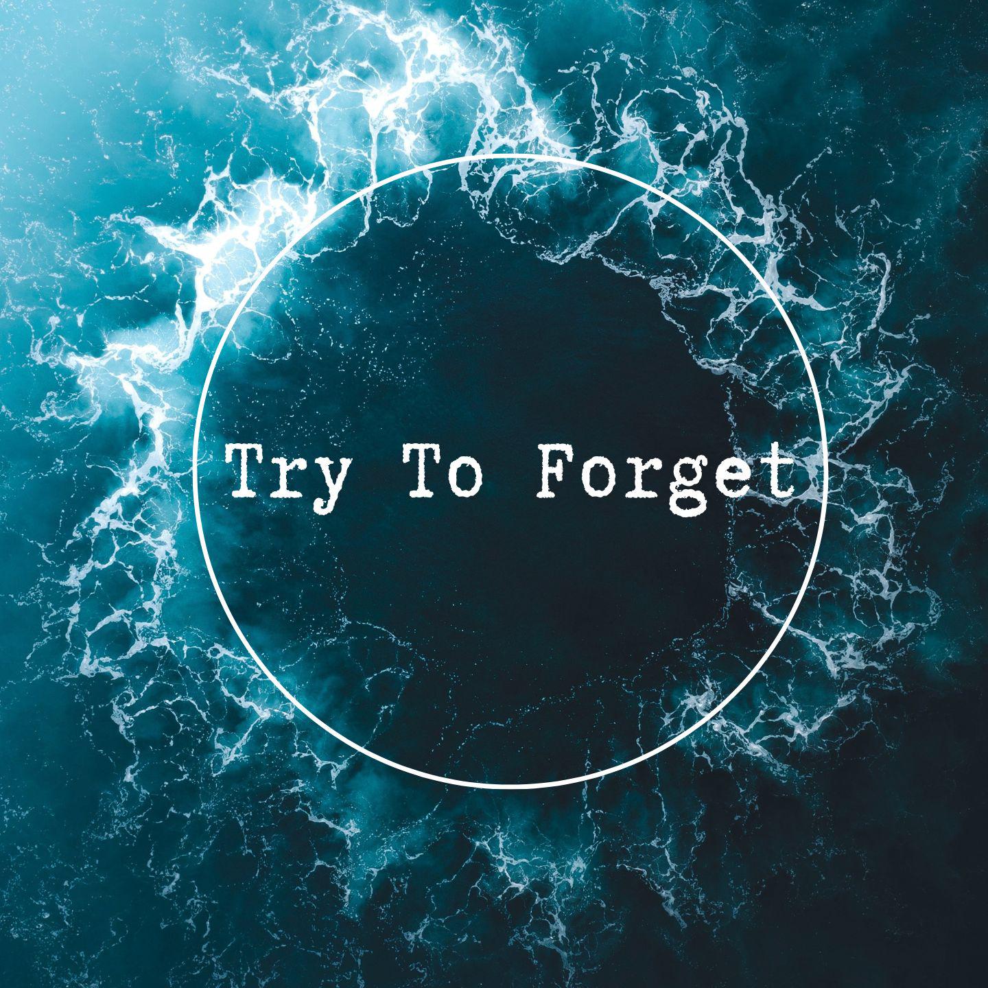 Постер альбома Try To Forget