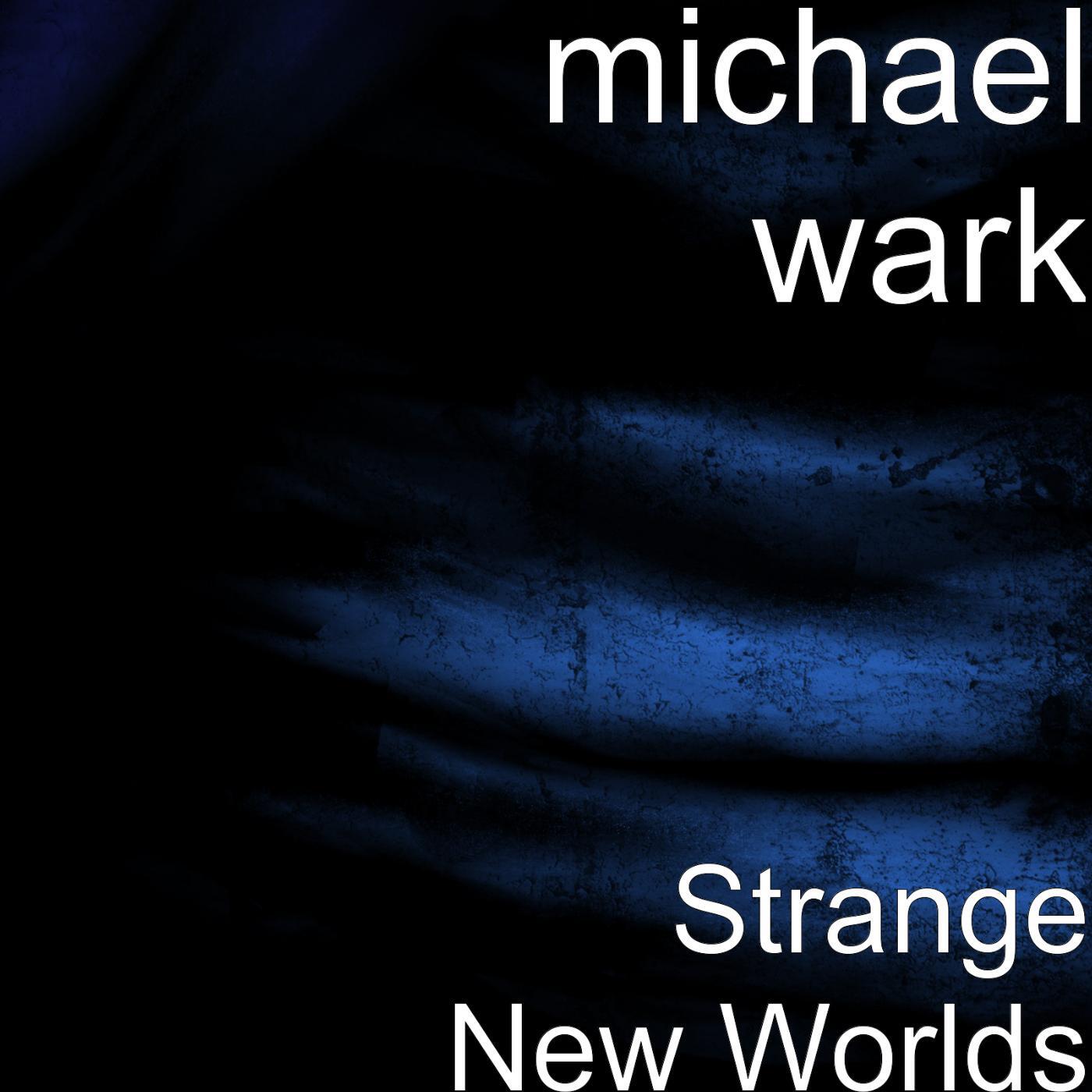 Michael Wark - (25000 Light Years from Earth)