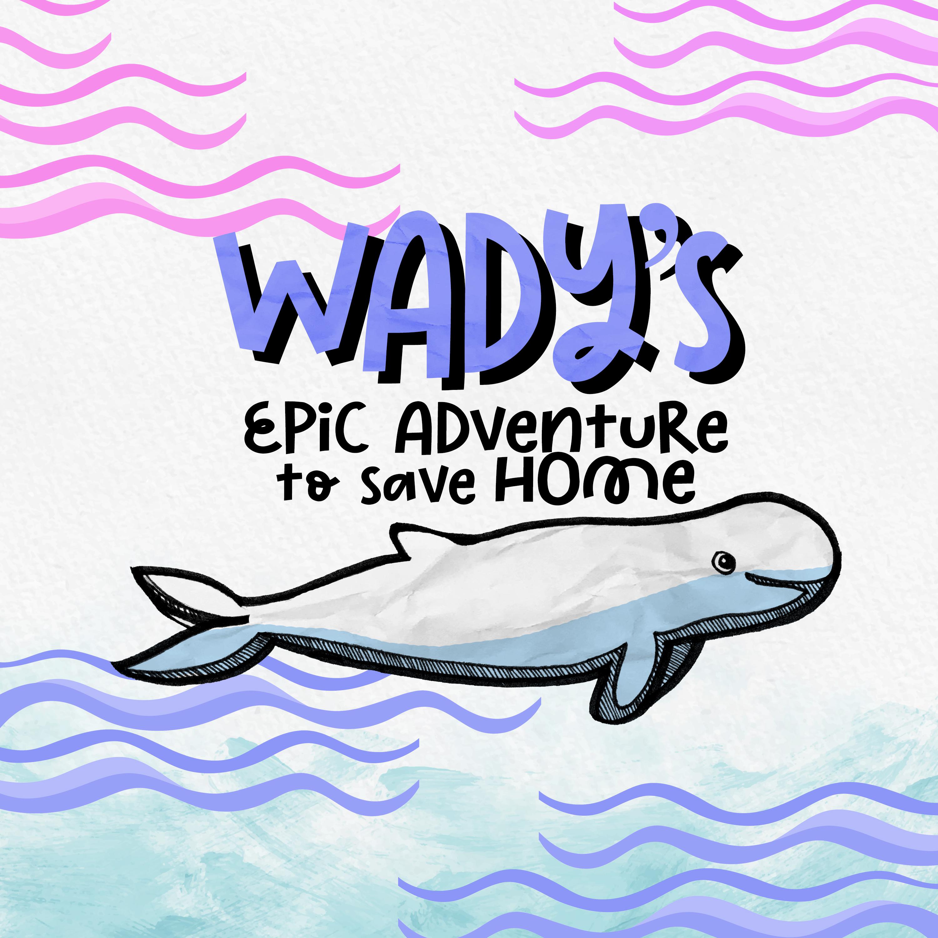 Постер альбома Wady's Epic Adventure to Save Home