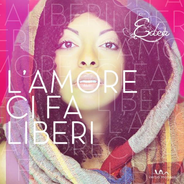 Постер альбома L'amore Ci Fa Liberi