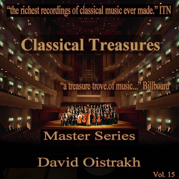 Постер альбома Classical Treasures Master Series - David Oistrakh, Vol. 15